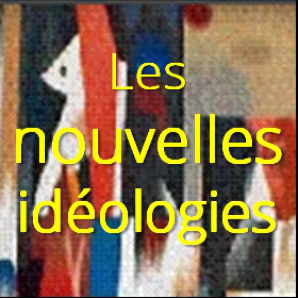 Les nouvelles idéologies  Janvier 2012