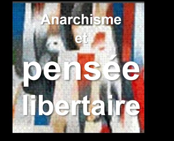 Anarchisme et pensée libertaire Janvier 2016
